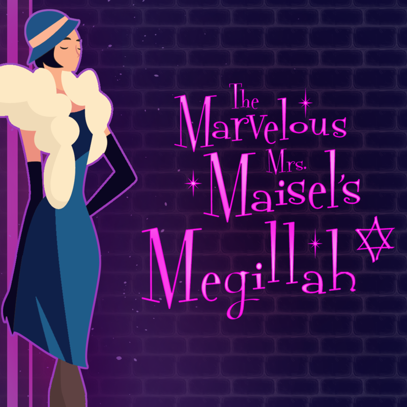 [logo] DRESS REHEARSAL: The Marvelous Mrs. Maisel's Megillah